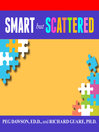 Smart but Scattered (MP3): The Revolutionary "Executive Skills" Approach to Helping Kids Reach Their Potential